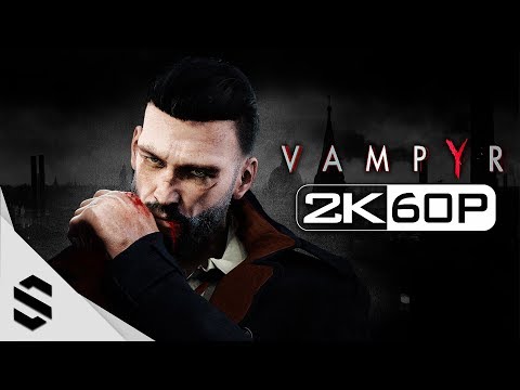 【吸血鬼 – VAMPYR】全章節電影剪輯版(中文字幕) – PC特效全開2K60FPS劇情電影 – VAMPYR All Cutscenes(Game Movie) – 最強2K無損畫質